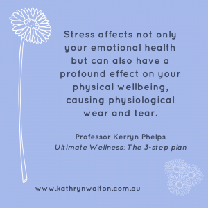 Stress quote Dr Kerryn Phelps